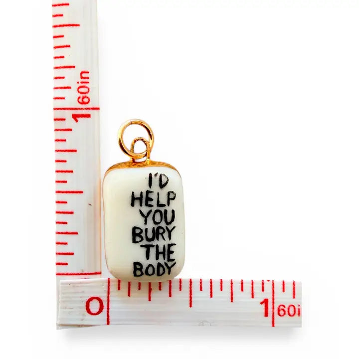 Shá Parlé Womens Jewelry “I’D Help You Bury the Body” Charm